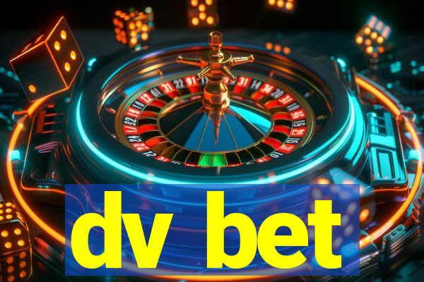 dv bet